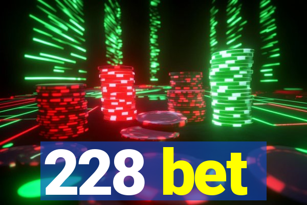 228 bet